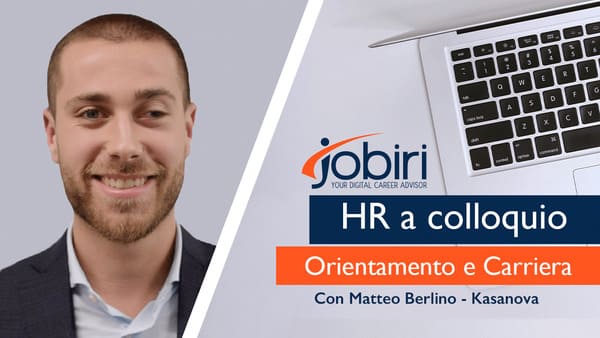 #HRaColloquio: i consigli di Kasanova su orientamento e carriera – Jobiri #HRaColloquio: i consigli di Kasanova su orientamento e carriera - Jobiri
